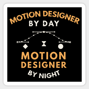 Motion designer by day, motion designer by night / funny motion design quote / funny motion designer gift Sticker